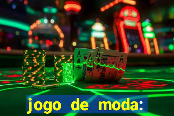 jogo de moda: maquiagem vestir